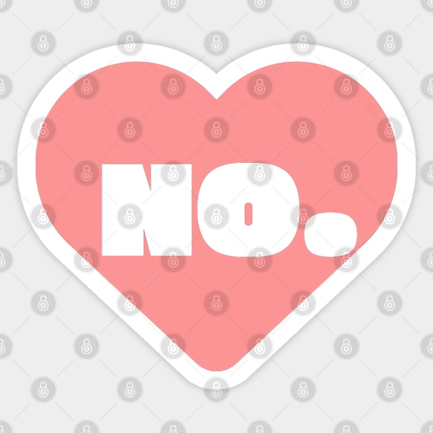 I ain't got no heart Sticker by obstinator